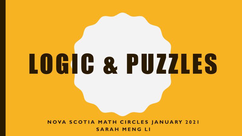 Dalhousie Virtual Math Circles:  Logic and Puzzles